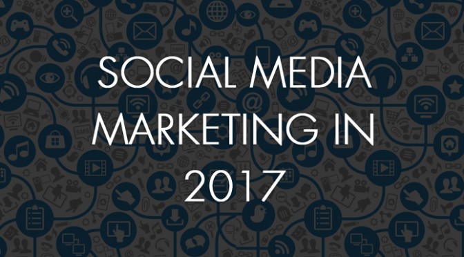 5 Biggest trends that will influence Social Media Marketing in 2017