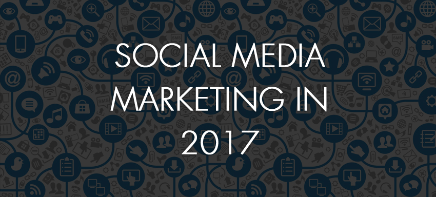 5 Biggest trends that will influence Social Media Marketing in 2017