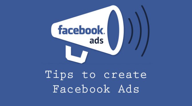 Tips to create Facebook Ads