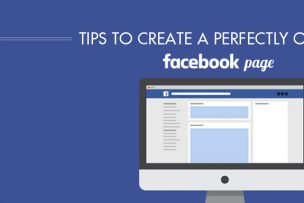 Tips to create a perfectly optimized Facebook Page