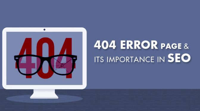 What is a 404 Error Page & its importance in SEO