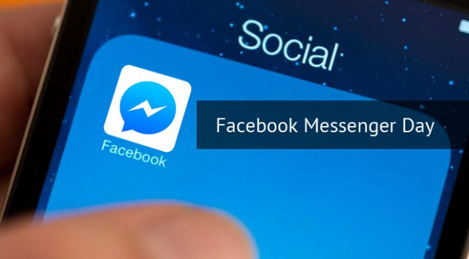 Facebook Messenger Day?