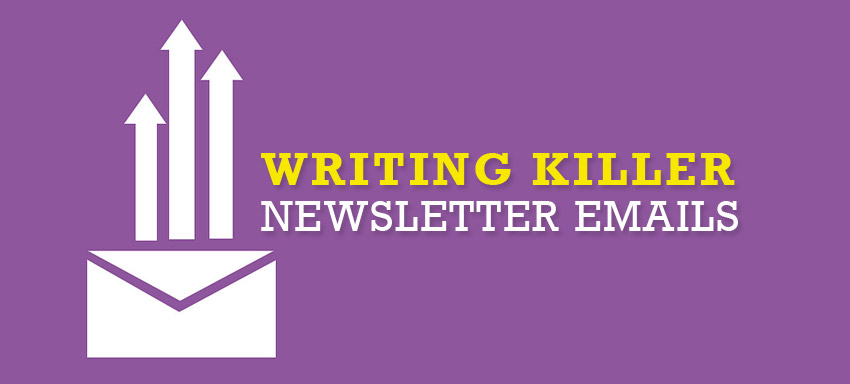 Writing killer newsletter emails
