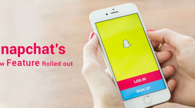Snapchat’s new feature rolled out
